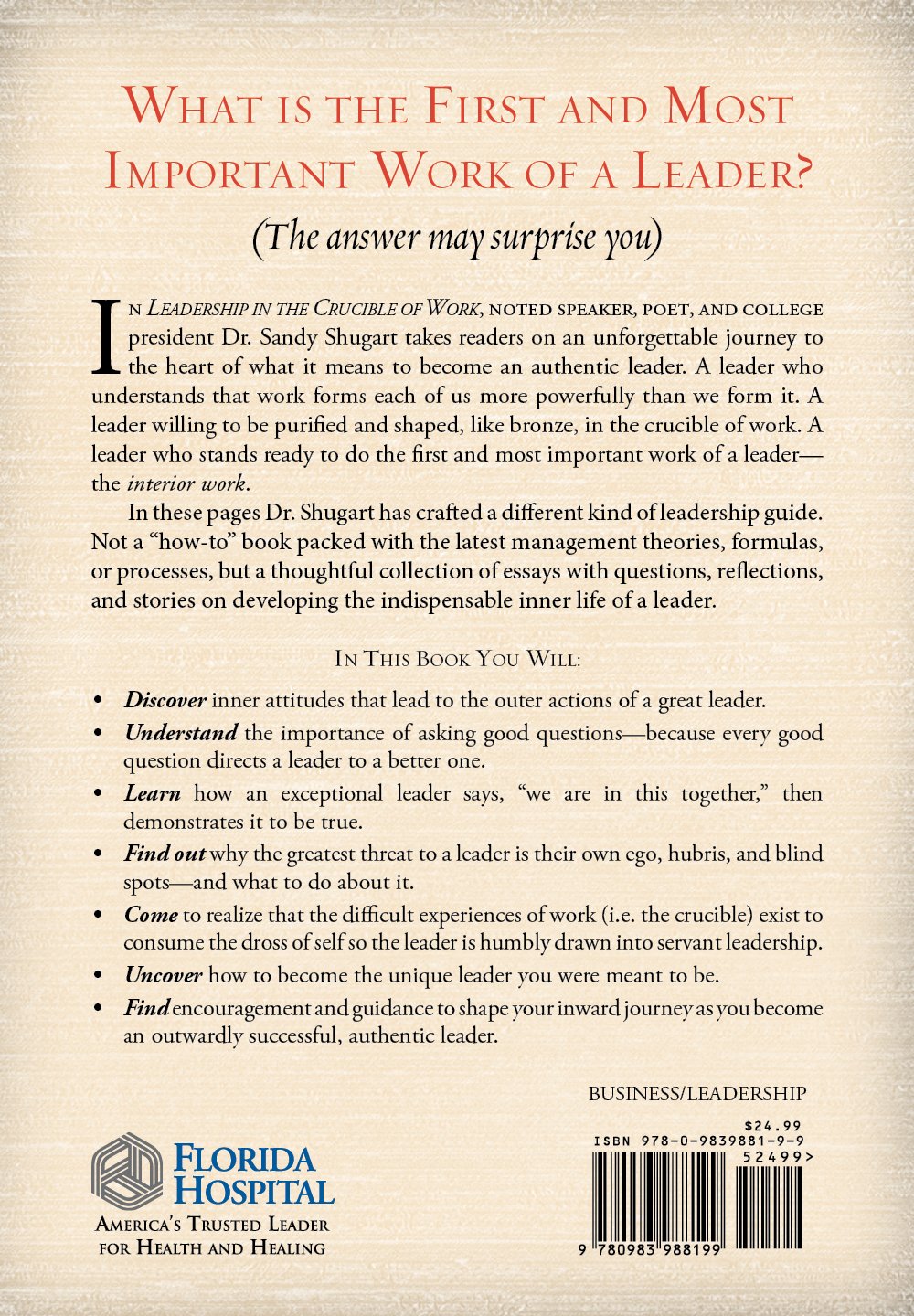 Leadership In The Crucible of Work: Discovering the Interior Life of an Authentic Leader